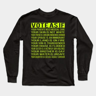 Vote As If Your skin is not white Long Sleeve T-Shirt